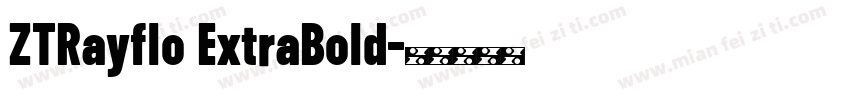ZTRayflo ExtraBold字体转换
